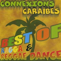 Connexions Caraïbes / best of Ragga & Reggae
